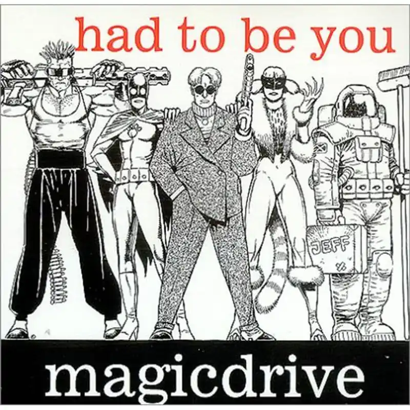 Magicdrive Had To Be You UK 7" vinyl Modern